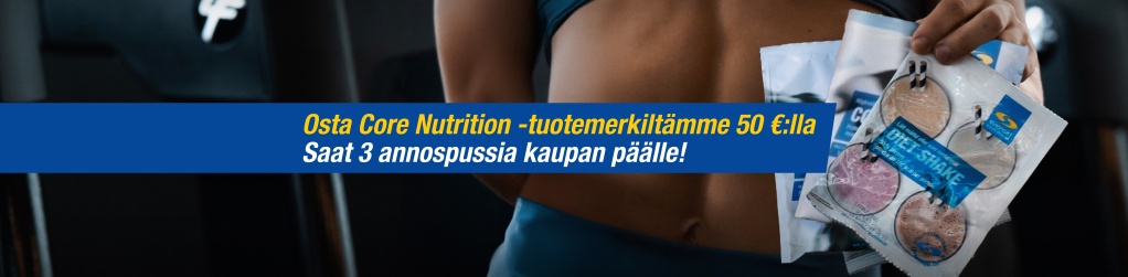 Osta Core Nutrition -tuotemerkilt 50 eurolla, saat annospusseja